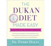 The Dukan Diet Made Easy Cruise Through Permanent Weight Lossand Keep It Off for Life by Dr Pierre Dukan Dr Pierre Dukan (Auteur)
