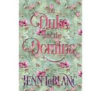 The Duke and The Domina Warrick The Ruination of Grayson Danforth - Jenn LeBlanc - Illustrated Romance - Livre en Anglais Jenn LeBlancJenn LeBlanc (Auteur)