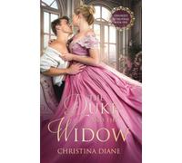 The Duke and the Widow: A Steamy Wanton Widow Regency Romance