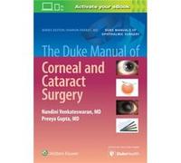 The Duke Manual of Corneal and Cataract Surgery by NANDINI VENKATESWARAN Preeya Gupta Nandini Venkateswaran (Auteur)