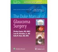 The Duke Manual Of Glaucoma Surgery