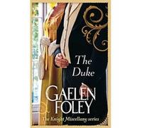 The Duke: Number 1 in series (Knight Miscellany) Foley, Gaelen (Auteur)
