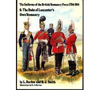 The Duke of Lancaster's Own Yeomanry (The Uniforms of the British Yeomanry 1794-1914)
