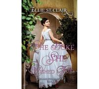 The Duke She Wished For: A Historical Regency Romance: 1 (Happily Ever After)