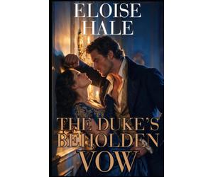 The Duke's Beholden Vow