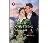 The Duke's Christmas Fake Fiancée - Sophia Williams - Harlequin Historical - ebook (ePub) - Livre