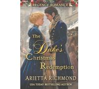 The Duke's Christmas Redemption: Regency Romance