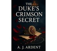 The Duke's Crimson Secret: A Regency Vampire Enemies-to-Lovers Romance