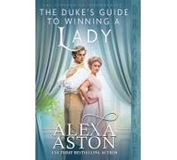 The Duke's Guide To Winning A Lady