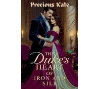 The Duke's Heart of Iron and Silk