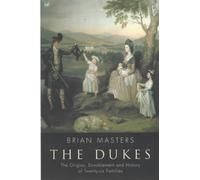 The Dukes: Origins, Ennoblement and History of 26 Families by Brian Masters (1-Feb-2001) Paperback