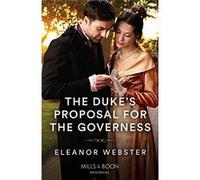 The Duke's Proposal For The Governess | Eleanor Webster Eleanor WebsterEleanor Webster (Auteur)