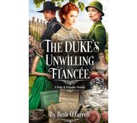 The Duke's Unwilling Fiancée: a pride and prejudice novella