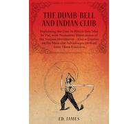THE DUMB-BELL AND INDIAN CLUB