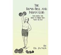 The Dumb-Bell And Indian Club