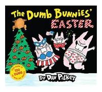 The Dumb Bunnies' Easter Dav Pilkey (Auteur)