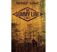 The Dummy Line (A Jake Crosby Thriller) Cole, Bobby (Auteur)