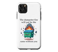 The Dumpster Fire Will Not Be The Same Without You Coworker Coque pour iPhone 11 Pro Max