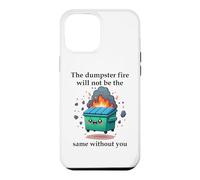 The Dumpster Fire Will Not Be The Same Without You Coworker Coque pour iPhone 12 Pro Max