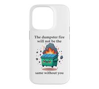 The Dumpster Fire Will Not Be The Same Without You Coworker Coque pour iPhone 14 Pro