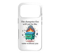 The Dumpster Fire Will Not Be The Same Without You Coworker Coque pour iPhone 17 Pro