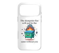 The Dumpster Fire Will Not Be The Same Without You Coworker Coque pour iPhone 17 Pro Max