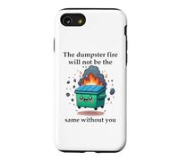 The Dumpster Fire Will Not Be The Same Without You Coworker Coque pour iPhone SE (2020) / 7/8