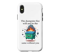 The Dumpster Fire Will Not Be The Same Without You Coworker Coque pour iPhone X/XS
