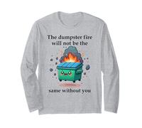 The Dumpster Fire Will Not Be The Same Without You Coworker Manche Longue