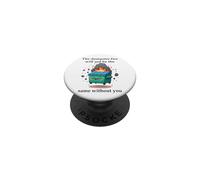 The Dumpster Fire Will Not Be The Same Without You Coworker PopSockets PopGrip Adhésif
