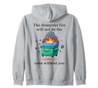 The Dumpster Fire Will Not Be The Same Without You Coworker Sweat à Capuche
