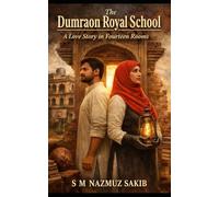 The Dumraon Royal School: A Love Story in Fourteen Rooms