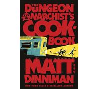 The Dungeon Anarchist's Cookbook: Book 3 in Matt Dinniman’s best selling LitRPG - a riotous blend of sci-fi, fantasy, and dark humor set in the deadliest dungeon yet