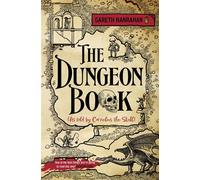 The Dungeon Book (As told by Cornelius the skull) - Gareth Hanrahan - Orbit - ebook (ePub) - Livre