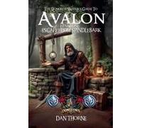 The Dungeon-Master's Guide To Avalon Part One: Escape From Spindlebark (The Dungeon-Master's Of Avalon)