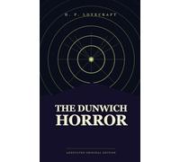The Dunwich horror: Original Edition, with annotations