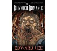 [(The Dunwich Romance)] [By (author) Edward Lee] published on (December, 2013)