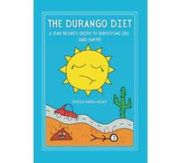 The Durango Diet: A Star Being's Guide to Surviving IBS (And Earth)