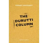 The Durutti Column - Pierre Sauvanet - Le Mot Et Le Reste - broché - Monographie