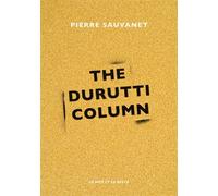 The Durutti Column - Pierre Sauvanet - Le Mot Et Le Reste - ebook (ePub) - Monographie