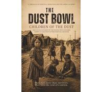 THE DUST BOWL: CHILDREN OF THE DUST