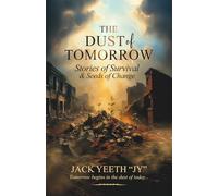 The Dust of Tomorrow: Stories of survival & Seeds of Change