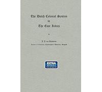 The Dutch Colonial System In The East Indies