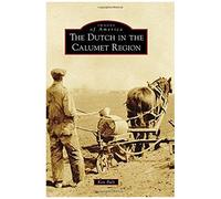 The Dutch In The Calumet Region