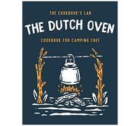 The Dutch Oven Cookbook For Camping Chef