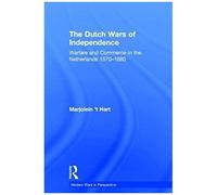 The Dutch Wars Of Independence