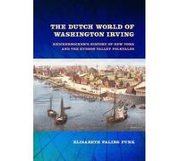 The Dutch World Of Washington Irving