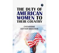 The Duty of American Women to Their Country
