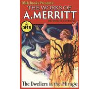 The Dwellers in the Mirage: Definitive Edition