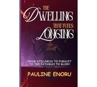 The Dwelling That Fuels Longing: From Stillness to Pursuit on the Pathway to Glory